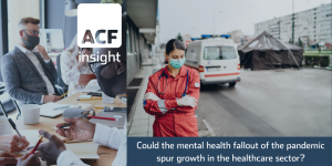 Could the mental health fallout of the pandemic spur growth in the healthcare sector