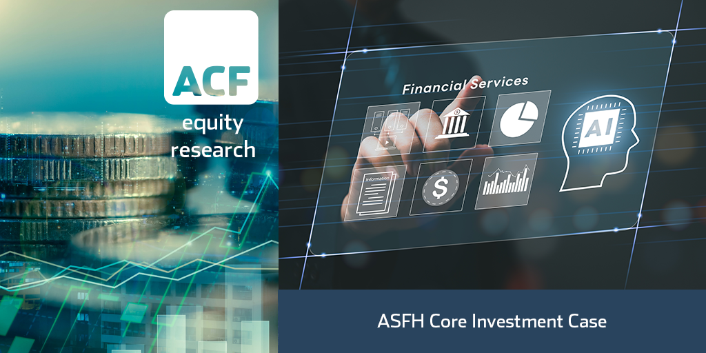 ASFH Core Investment Case