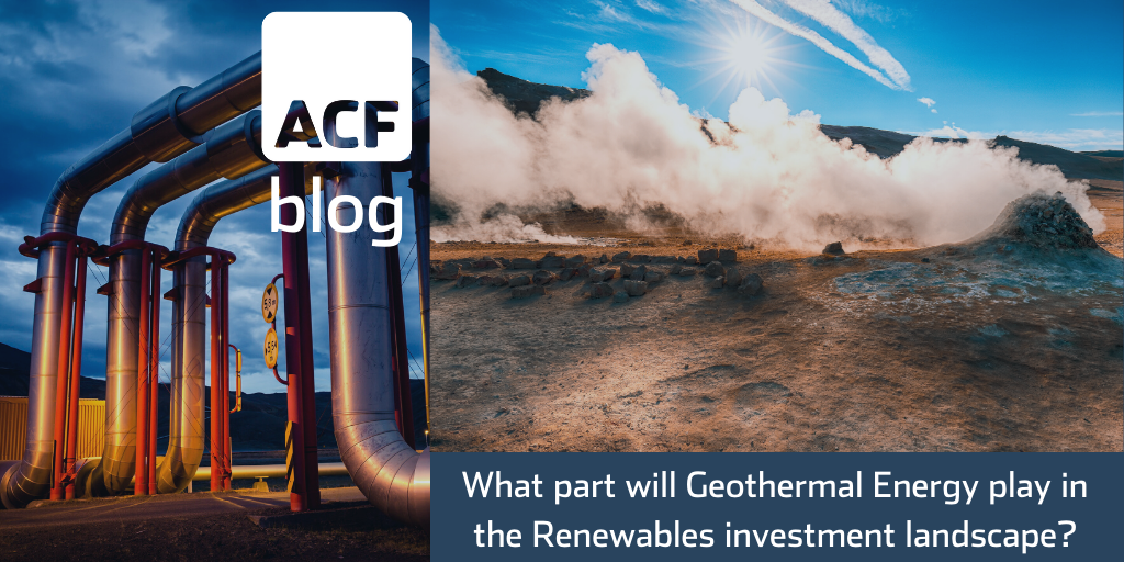 What part will Geothermal Energy play in the Renewables investment landscape?