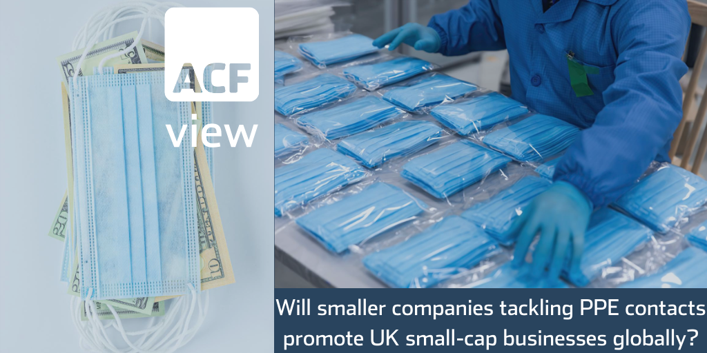Will government contracts to produce PPE promote UK small-cap businesses globally? Will government contracts to produce PPE promote UK small-cap businesses globally?