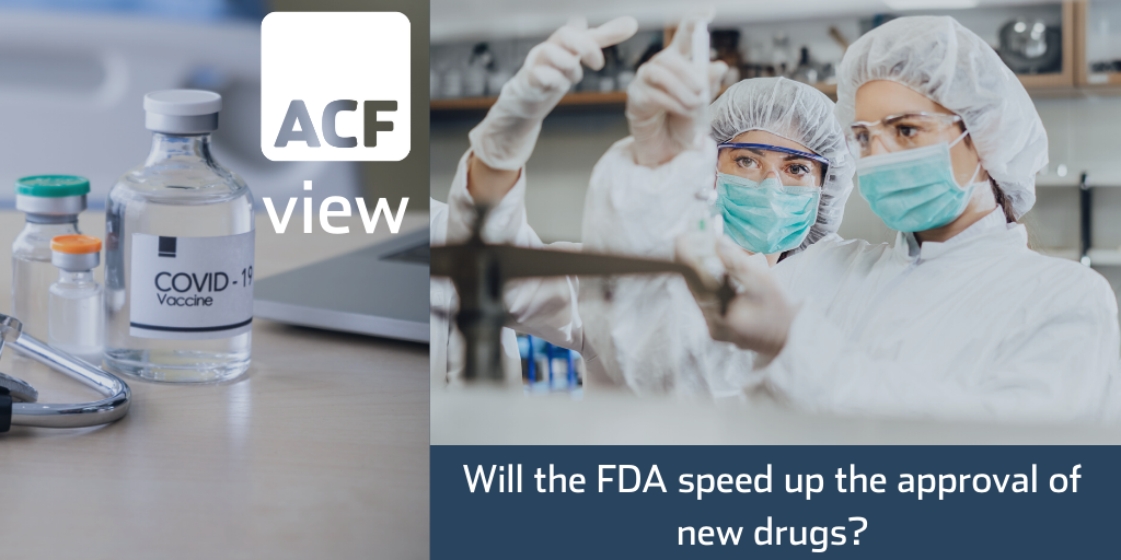 Will the FDA speed up the approval of new drugs?