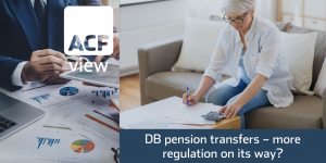 DB pension transfers – more regulation on its way