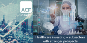 Healthcare investing – subsectors with stronger prospects