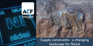 Supply constraints - a changing landscape for Nickel