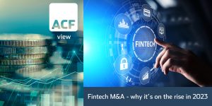 Fintech MandA – why its on the rise in 2023